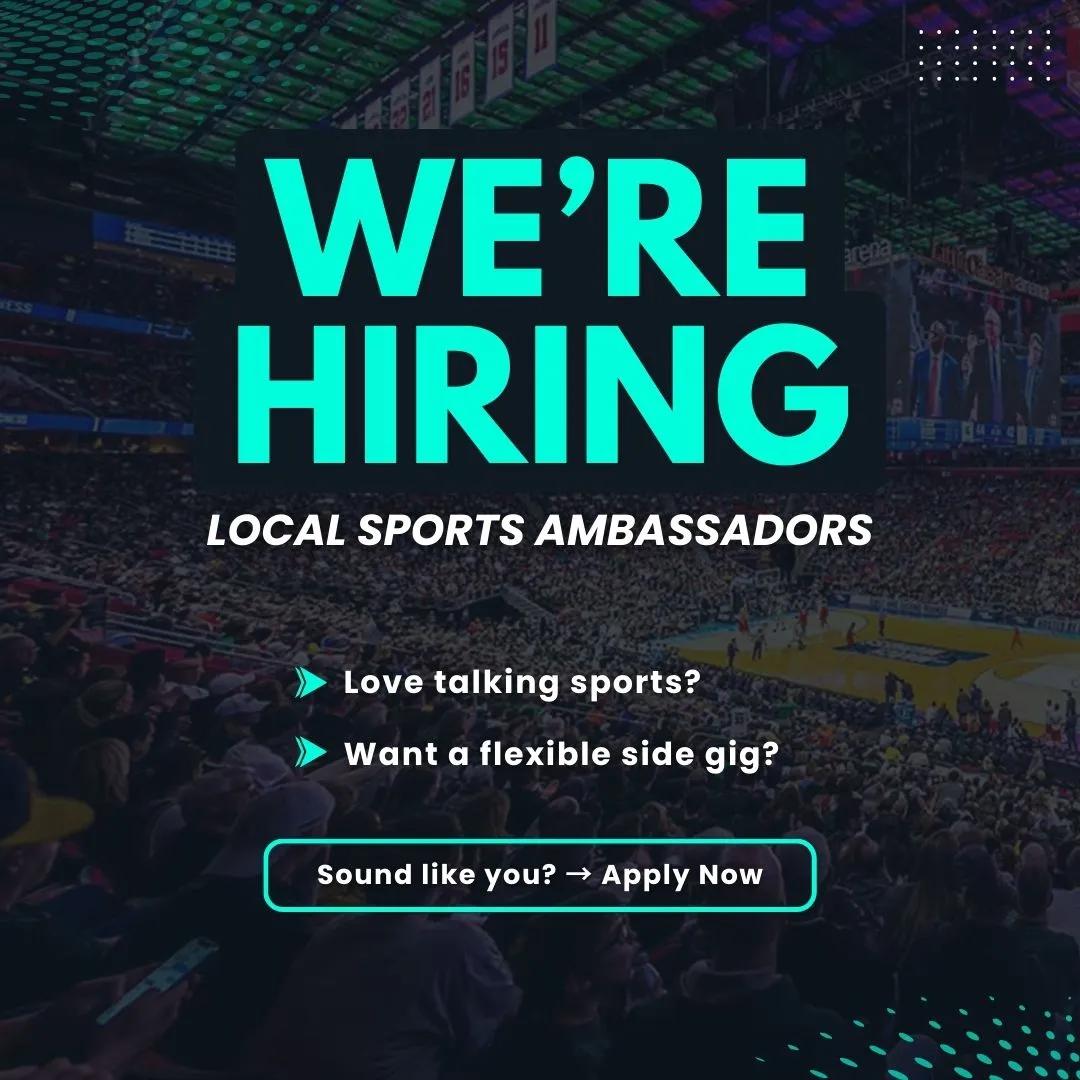 We’re hiring local sports ambassadors